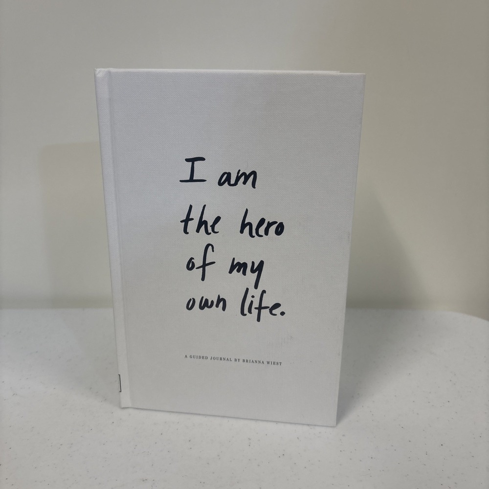 I Am The Hero Of My Own Life A Guided Journal Hardcover By Brianna Wiest